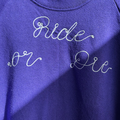Custom Purple "Ride or Die" Sweatshirt