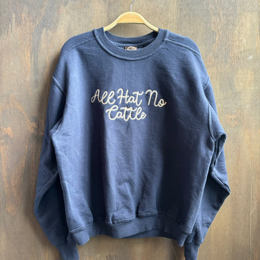 Custom navy “all hat no cattle” sweatshirt