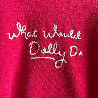 Custom Red "What Would Dolly Do" Sweatshirt