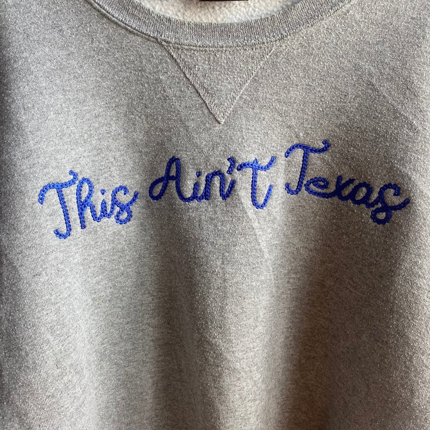 Custom Gray “This Ain’t Texas” Sweatshirt