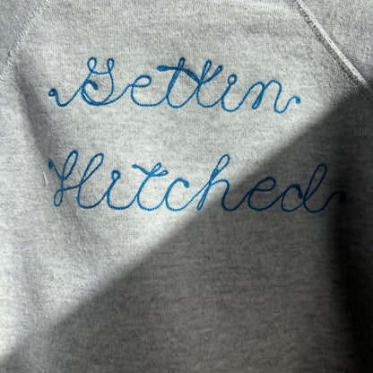 Custom Grey "Getting Hitched" Sweatshirt
