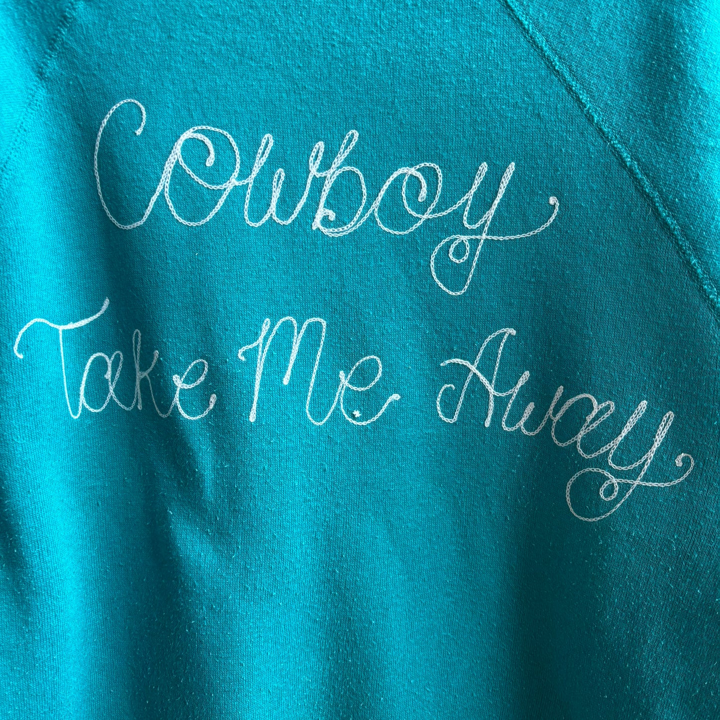 Custom Teal "Cowboy Take Me Away" Sweatshirt