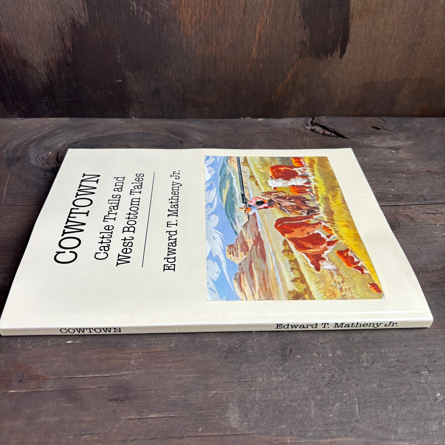 Cowtown Cattle Trails and West Bottom Tales
