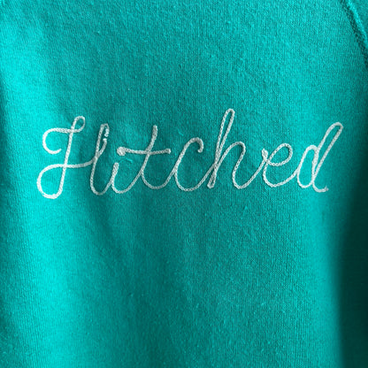 Custom Teal "Hitched" Sweatshirt