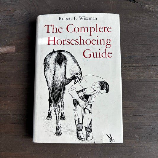 The Complete Horseshoeing Guide