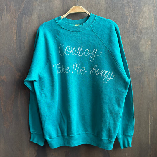 Custom Teal "Cowboy Take Me Away" Sweatshirt
