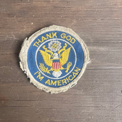 “Thank God I’m American” Vintage Patch