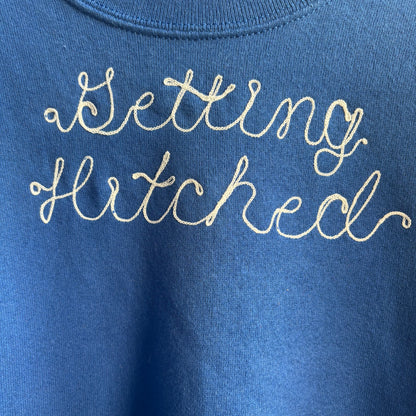 Custom Blue "Gettin Hitched" Sweatshirt