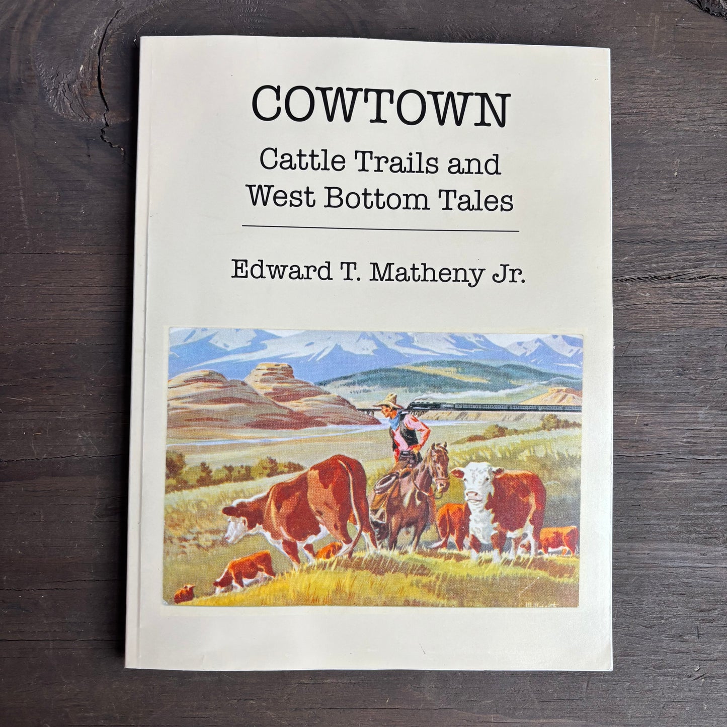 Cowtown Cattle Trails and West Bottom Tales