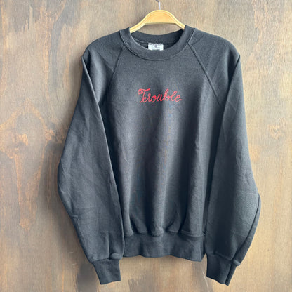 Custom Black "Trouble" Sweatshirt